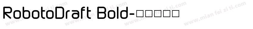 RobotoDraft Bold字体转换